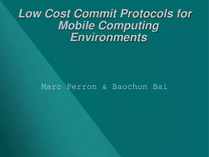 low cost commit protocols for mobile computing environments