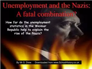 Unemployment and the Nazis: A fatal combination?