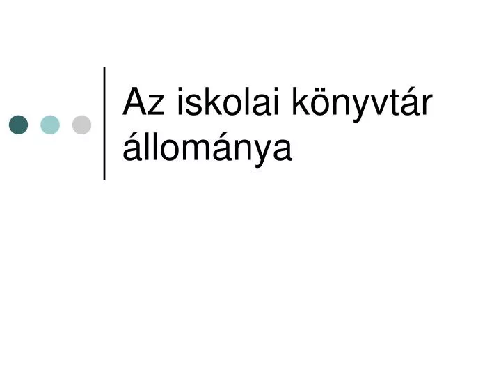 az iskolai k nyvt r llom nya