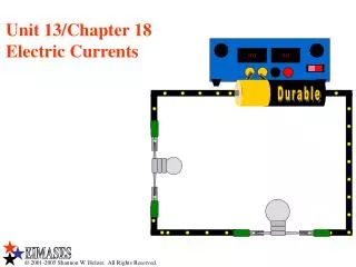 Unit 13/Chapter 18 Electric Currents