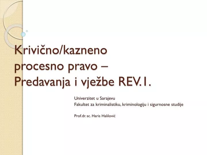 krivi no kazneno procesno pravo predavanja i vje be rev 1