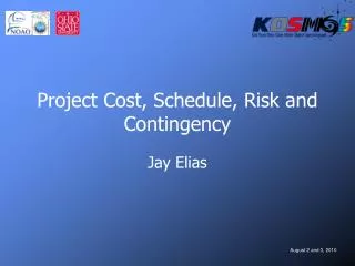 Project Cost, Schedule, Risk and Contingency