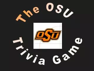 The OSU Trivia Game