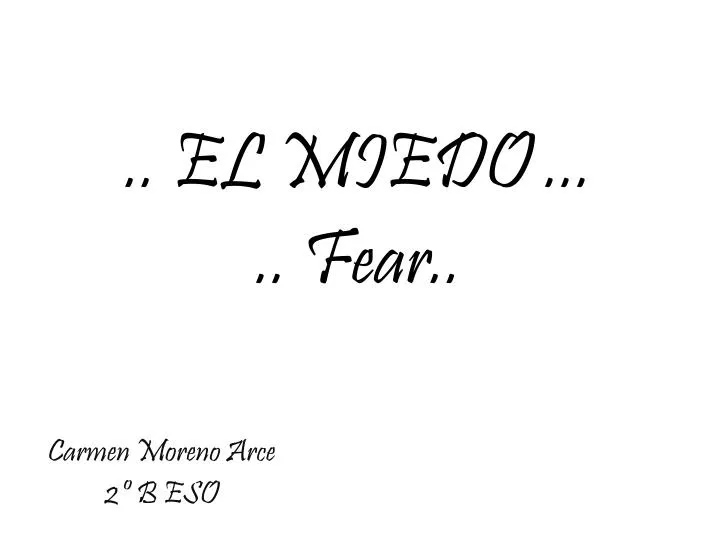 el miedo fear
