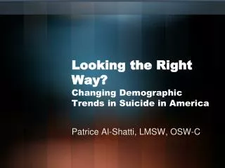 Looking the Right Way? Changing Demographic Trends in Suicide in America