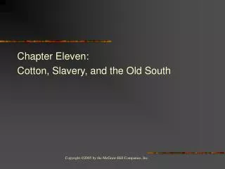 Chapter Eleven: Cotton, Slavery, and the Old South