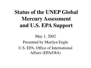 Status of the UNEP Global Mercury Assessment and U.S. EPA Support