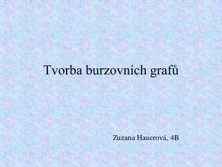 tvorba burzovn ch graf