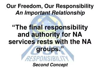 Our Freedom, Our Responsibility An Important Relationship