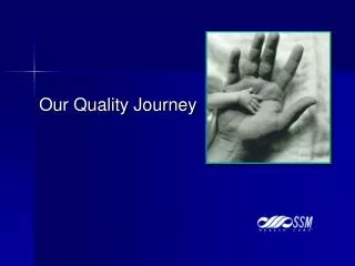 Our Quality Journey