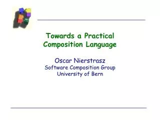 Towards a Practical Composition Language