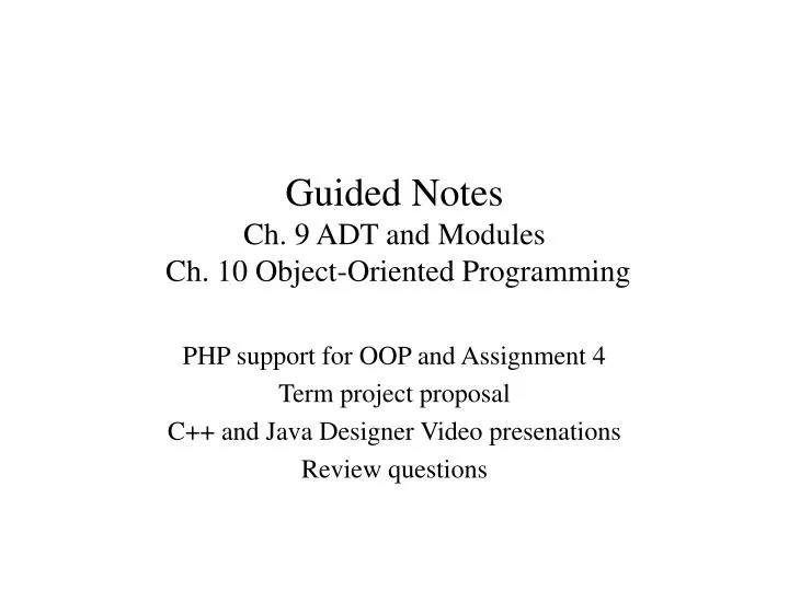 guided notes ch 9 adt and modules ch 10 object oriented programming