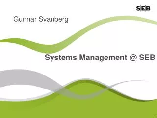 Systems Management @ SEB