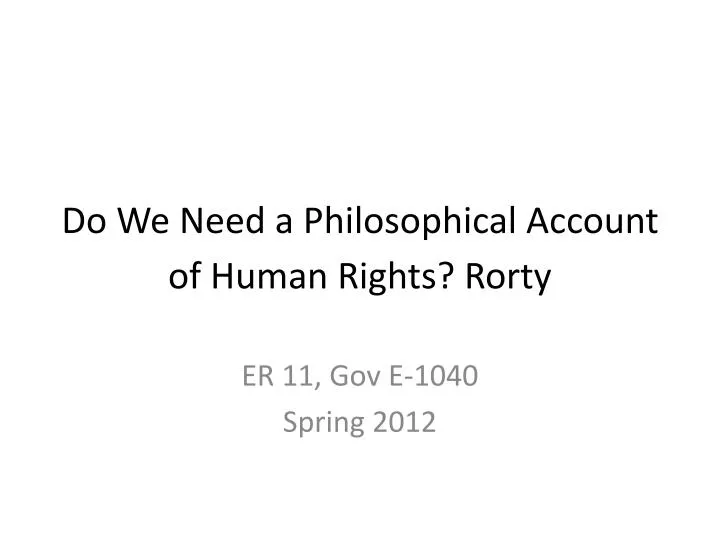 do we need a philosophical account of human rights rorty