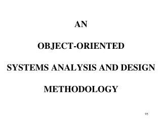 an object oriented systems analysis and design methodology
