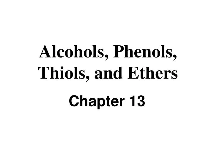 alcohols phenols thiols and ethers