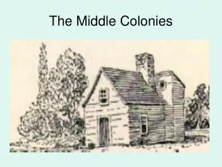 The Middle Colonies