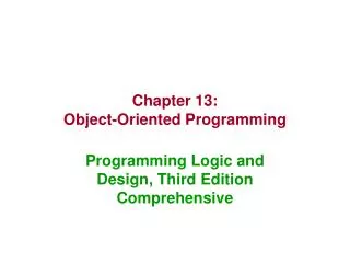 Chapter 13: Object-Oriented Programming