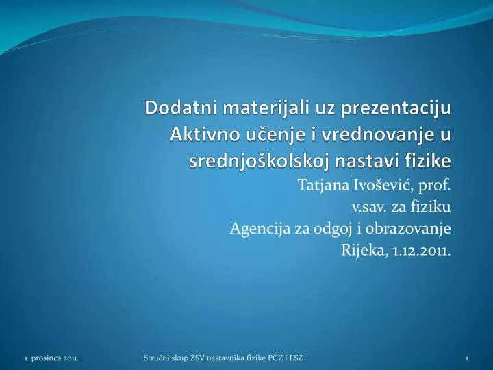 dodatni materijali uz prezentaciju aktivno u enje i vrednovanje u srednjo kolskoj nastavi fizike