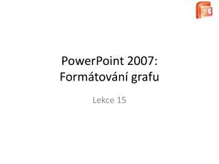 powerpoint 2007 form tov n grafu