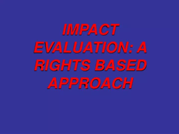 impact evaluation a rights based approach