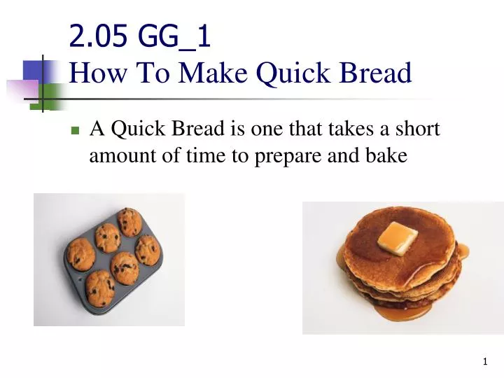 2 05 gg 1 how to make quick bread