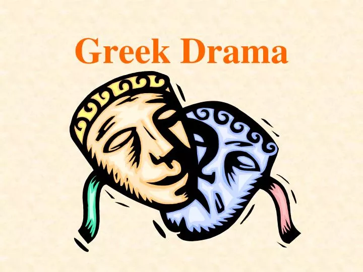 PPT - Greek Drama PowerPoint Presentation, free download - ID:6111358