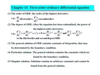 (1) The order of ODE: the order of the highest derivative e.g.,