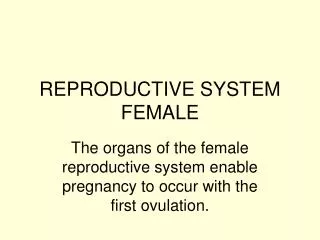 REPRODUCTIVE SYSTEM FEMALE