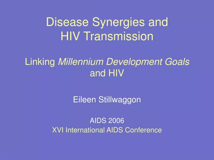 disease synergies and hiv transmission linking millennium development goals and hiv