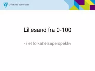 lillesand fra 0 100