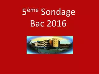 5 me sondage