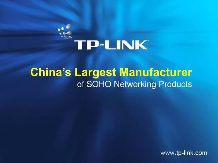 china s largest manufacturer of soho networking products