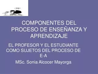 componentes del proceso de ense anza y aprendizaje