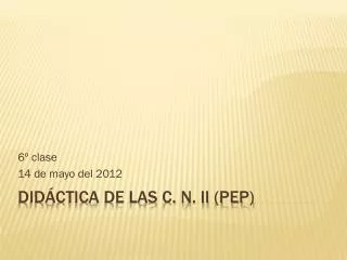 6 clase 14 de mayo del 2012