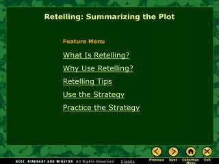 What Is Retelling? Why Use Retelling? Retelling Tips Use the Strategy Practice the Strategy