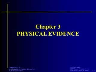 Chapter 3 PHYSICAL EVIDENCE
