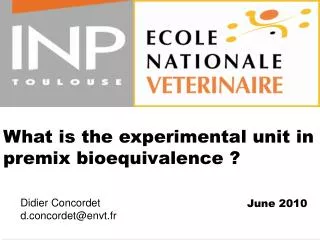 What is the experimental unit in premix bioequivalence ?