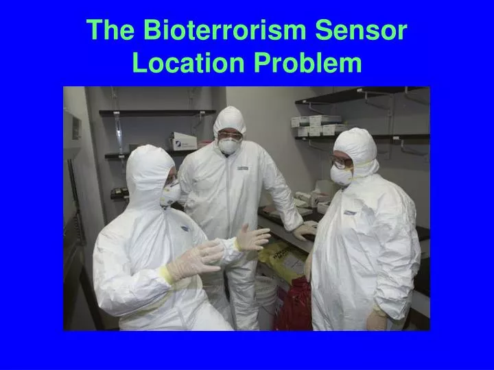 the bioterrorism sensor location problem