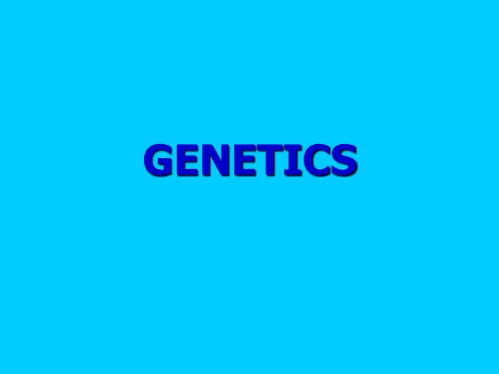 genetics