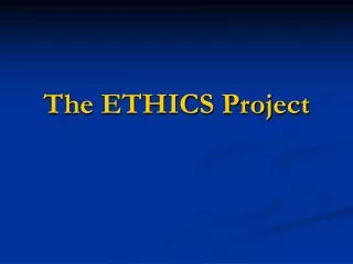 The ETHICS Project