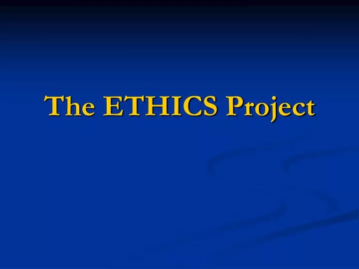 the ethics project