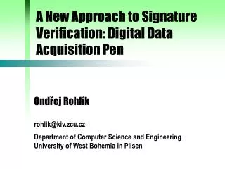 A New Approach to Signature Verification: Digital Data Acquisition Pen