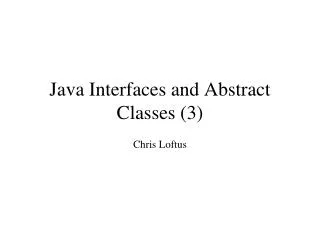 Java Interfaces and Abstract Classes (3)