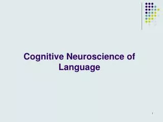 Cognitive Neuroscience of Language