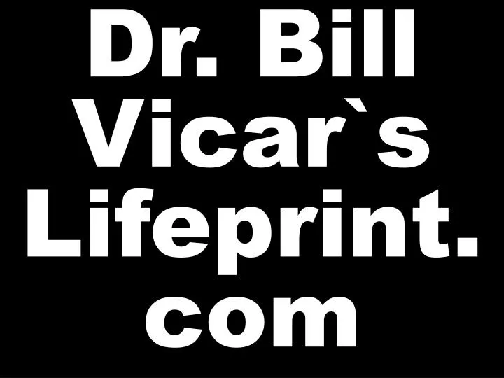 dr bill vicar s lifeprint com