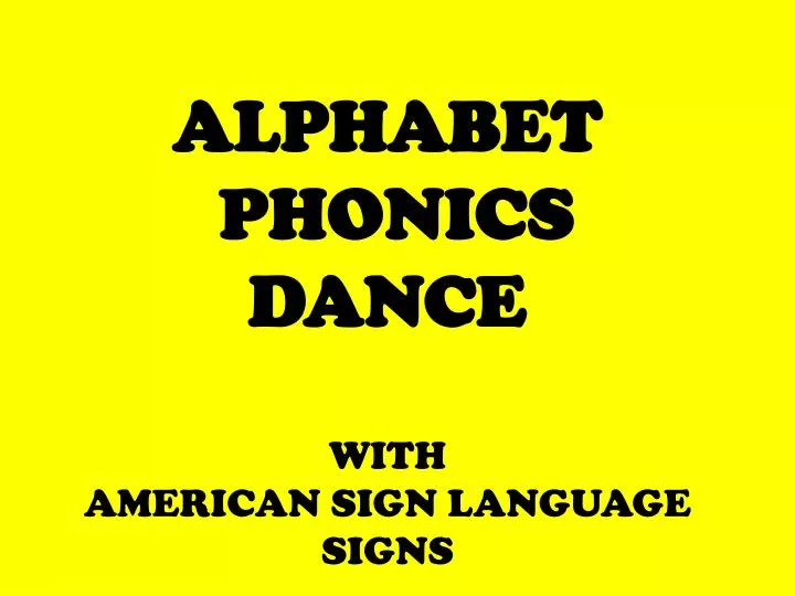 alphabet phonics dance with american sign language signs