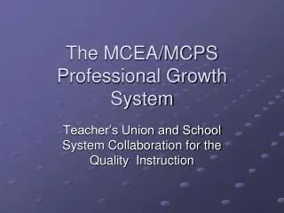 The MCEA/MCPS Professional Growth System