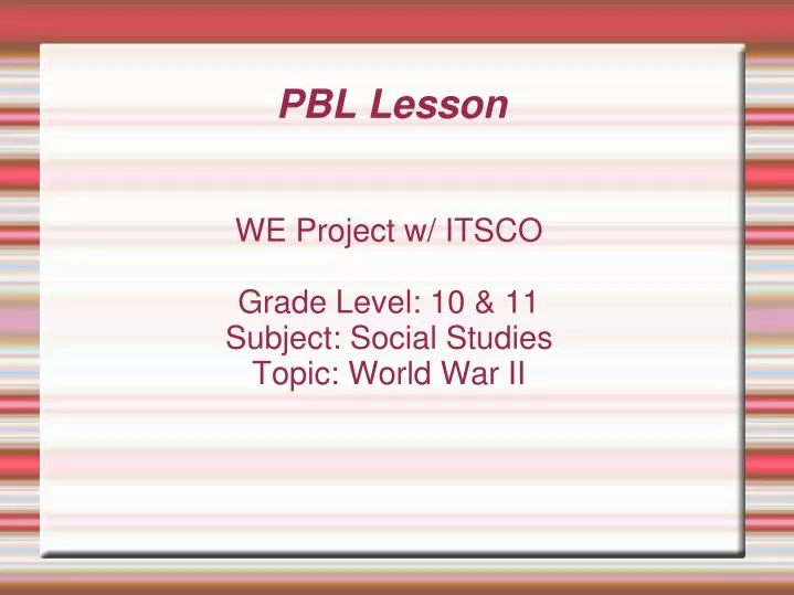 we project w itsco grade level 10 11 subject social studies topic world war ii