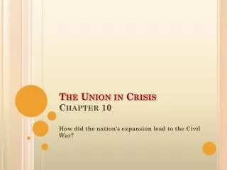 The Union in Crisis Chapter 10
